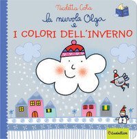 La nuvola Olga e i colori dell'inverno