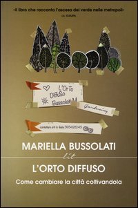 L'orto diffuso. Come cambiare la città coltivandola
