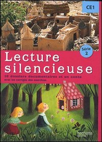 Lecture Silencieuse. Ce1. Se`rie 2. 16 Dossiers Documentaires Et Un Conte Avec Les Corrige`s Des...