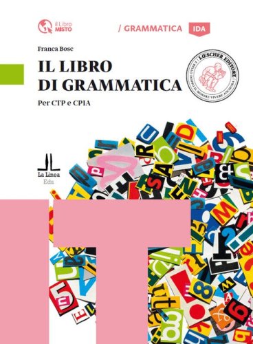 Il libro di grammatica. Per CTP e CPIA