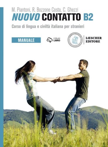 Nuovo Contatto. Corso di lingua e civilt&agrave; italiana per stranieri. Manuale B2