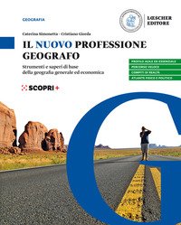 Nuovo Professione Geografo. Strumenti E Saperi Di Base Della Geografia Generale Ed Economica. Pe...
