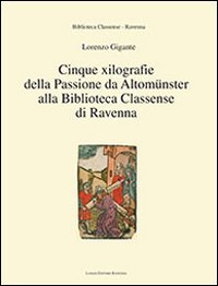 Cinque xilografie della passione da Altomünster alla Biblioteca Classense di Ravenna