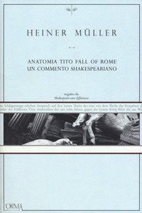 Anatomia Tito. Fall of Rome. Un commento shakespeariano