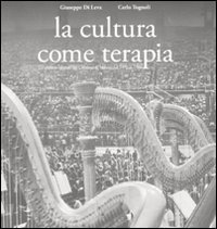 La cultura come terapia. Le attivit&agrave; culturali del comune di Milano dal 1976 al 1986
