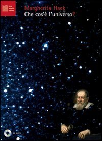 Che cos'è l'universo? Con CD Audio