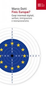 Finis Europae? Corpi intermedi digitali, welfare, immigrazione e neonazionalismo