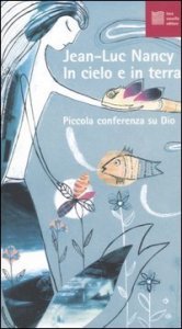 In cielo e sulla terra - Piccola conferenza su Dio