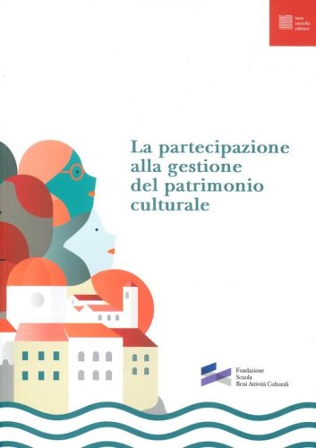 La partecipazione alla gestione del patrimonio culturale