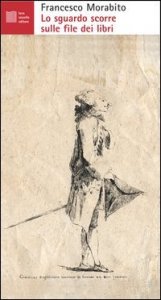 Lo sguardo scorre sulle file dei libri