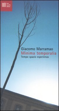 Minima temporalia - Tempo, spazio, esperienza
