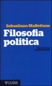 Filosofia politica. Una piccola introduzione