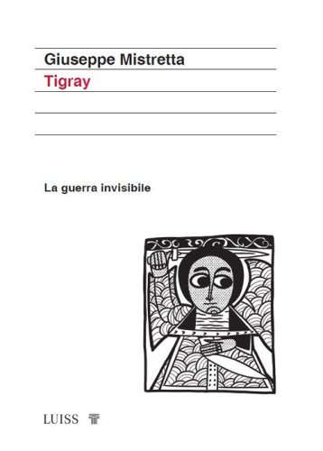 Tigray. La guerra invisibile