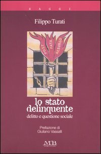 Lo stato delinquente. Delitto e questione sociale
