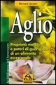Aglio - Propriet&agrave; medicinali e poteri di guarigione di un alimento eccezionale