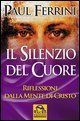 Il silenzio del cuore - Riflessioni della mente di Cristo