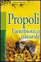 Propoli - L'antibiotico naturale