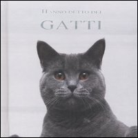 Hanno detto dei gatti
