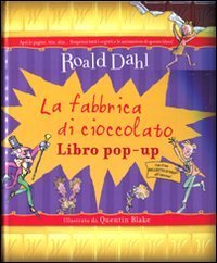 La fabbrica di cioccolato - Libro pop-up