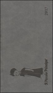 Piccolo Principe. Agenda Orizzontale 2017