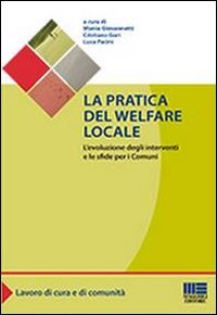 La pratica del welfare locale. L'evoluzione degli interventi e le sfide per i comuni
