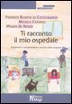 Ti racconto il mio ospedale. Esprimere e comprendere il vissuto della malattia