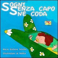 Sogni senza capo n&eacute; coda