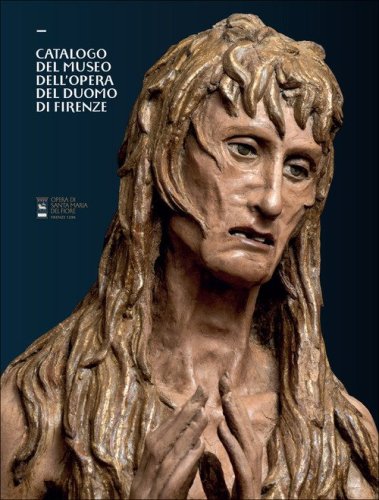 Catalogo del Museo dell'Opera del Duomo di Firenze