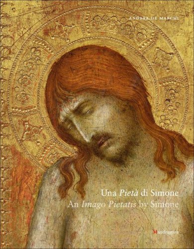 Una Piet&agrave; di Simone-An Imago Pietatis by Simone