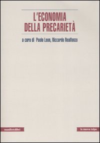 L'economia della precariet&agrave;