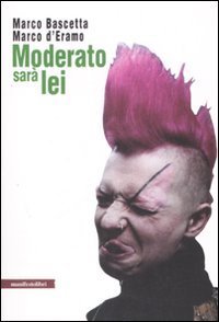 Moderato sar&agrave; lei
