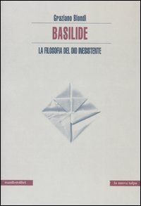Basilide - La filosofia del dio inesistente