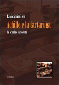 Achille e la tartaruga - La scuola e la società