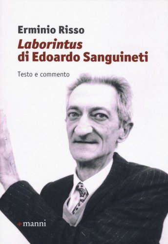 &laquo;Laborintus&raquo; di Edoardo Sanguineti. Testo e commento