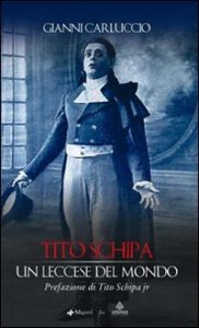 Tito Schipa - Un leccese nel mondo