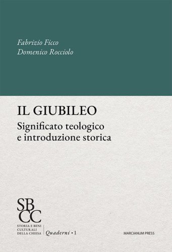 Il giubileo. Significato teologico e introduzione storica