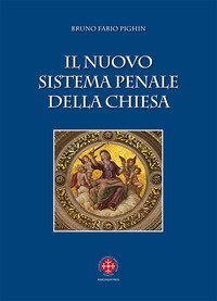 Il nuovo sistema penale della Chiesa