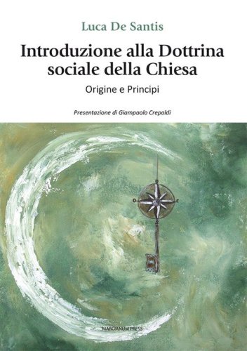 Introduzione alla dottrina sociale della Chiesa. Origini e principi