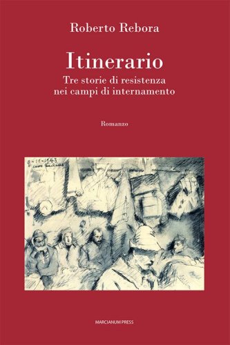 Itinerario. Tre storie di resistenza nei campi di internamento