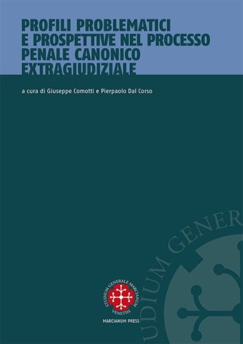 Profili problematici e prospettive nel processo penale canonico extragiudiziale