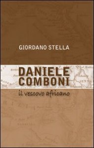 Daniele Comboni. Il vescovo africano