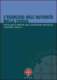 L'esercizio dell'autorit&agrave; nella Chiesa. Riflessioni a partire dall'esortazione apostolica "Pastores gregis"