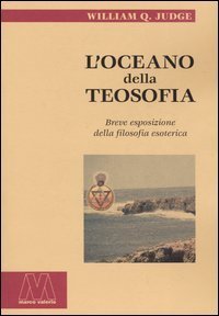 Oceano Della Teosofia. Breve Esposizione Della Filosofia Eso (l`)