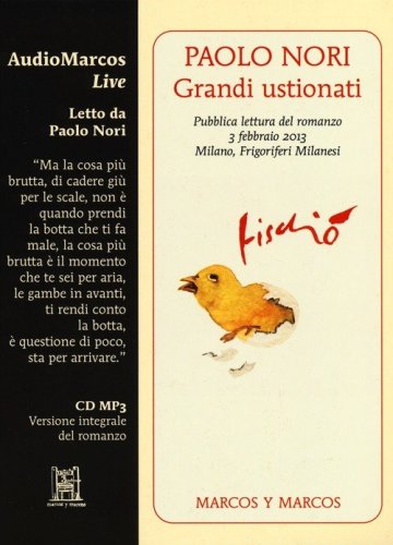 Grandi ustionati. Letto da Paolo Nori. Audiolibro. CD Audio