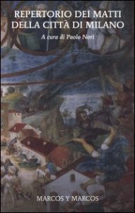 Repertorio dei matti della citt&agrave; di Milano