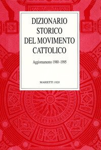 Dizionario storico del movimento cattolico in Italia. Aggiornamento 1980-1995