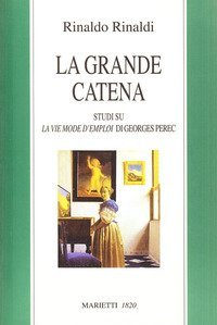La grande catena. Studi su &laquo;La vie mode d'emploi&raquo; di Georges Perec