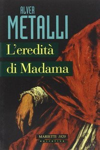 L'eredit&agrave; di Madama