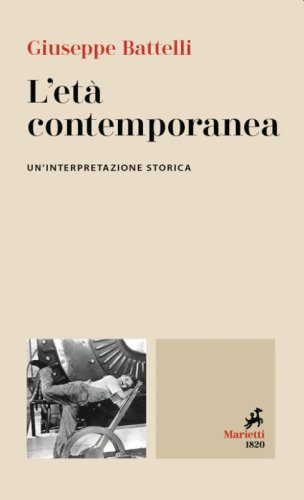 L'et&agrave; contemporanea. Un'interpretazione storica