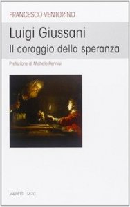 Luigi Giussani - Il coraggio della speranza